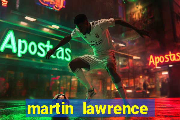 martin lawrence martin lawrence