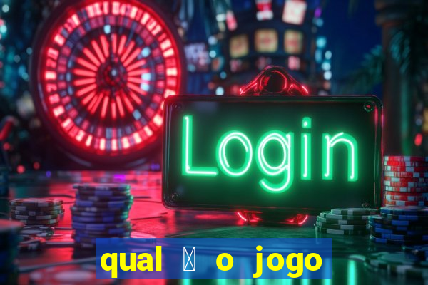 qual 茅 o jogo do tigrinho