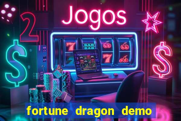 fortune dragon demo grátis com ganho certo