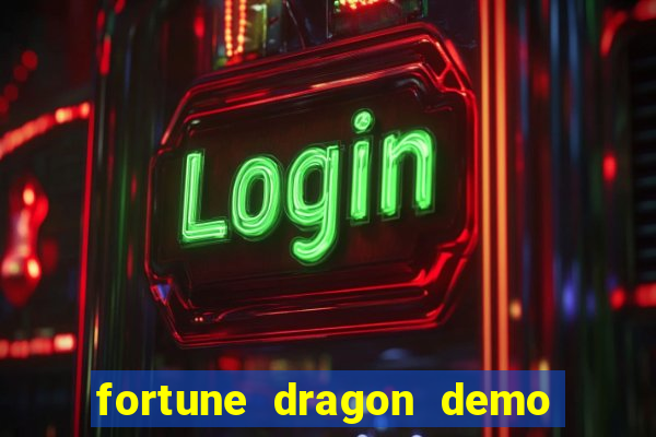 fortune dragon demo grátis com ganho certo