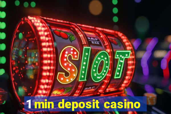 1 min deposit casino