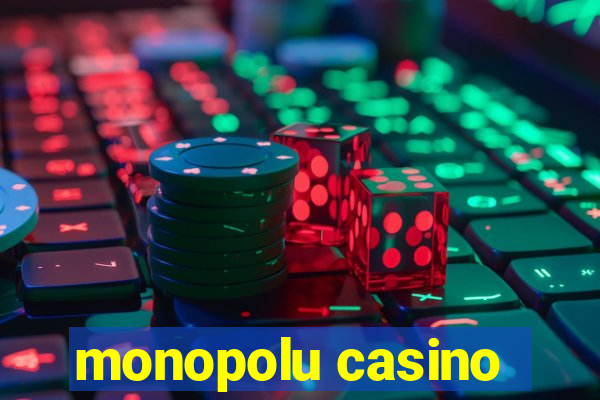 monopolu casino