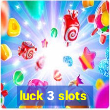 luck 3 slots