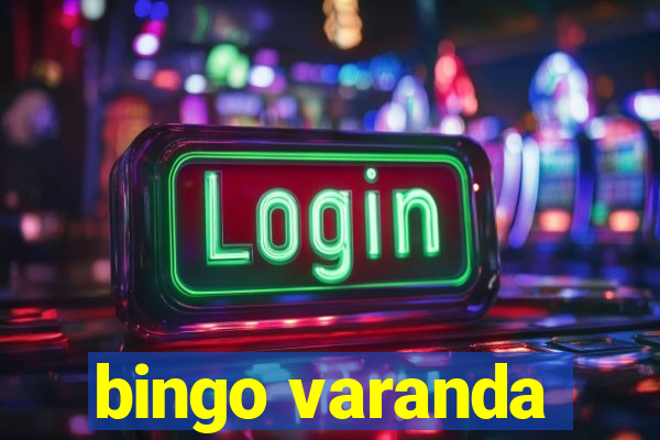 bingo varanda