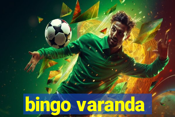 bingo varanda