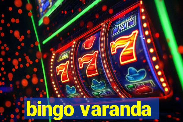 bingo varanda