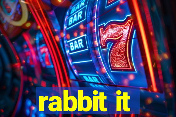 rabbit it