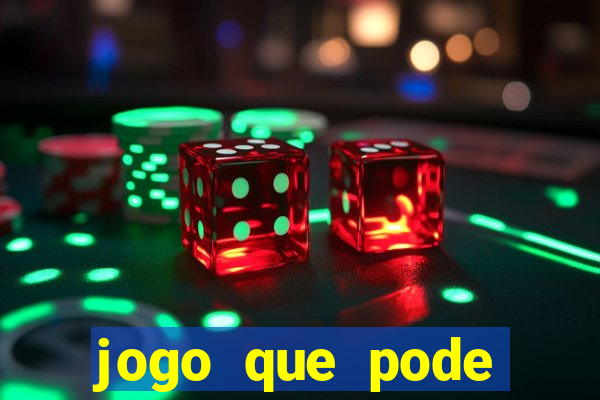 jogo que pode ganhar dinheiro de verdade