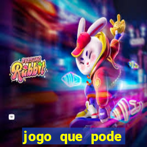 jogo que pode ganhar dinheiro de verdade