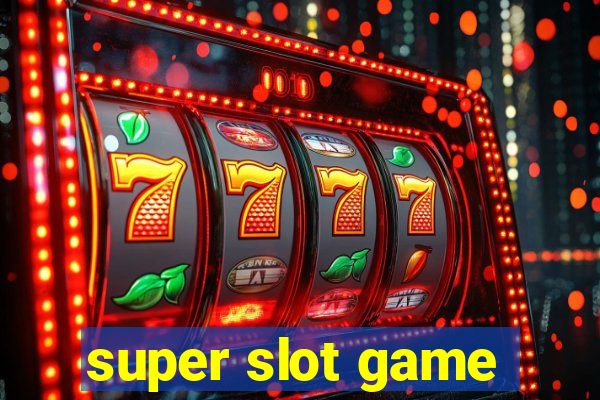 super slot game