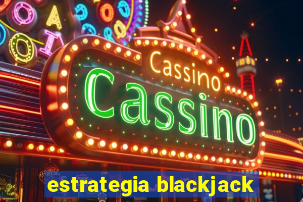 estrategia blackjack