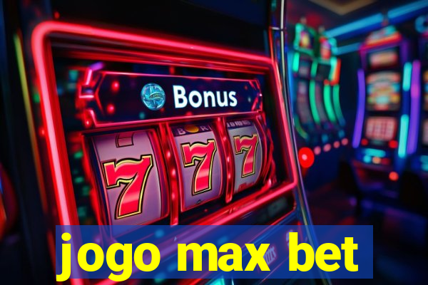 jogo max bet