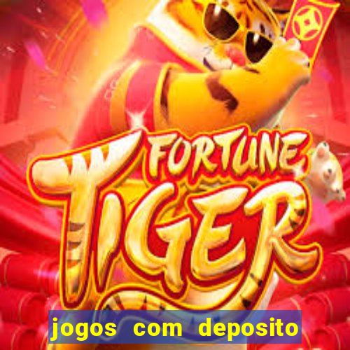 jogos com deposito minimo 1 real