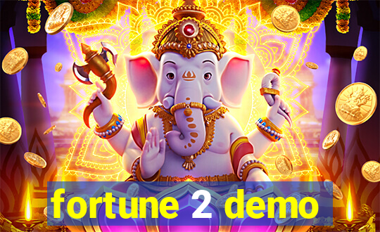 fortune 2 demo