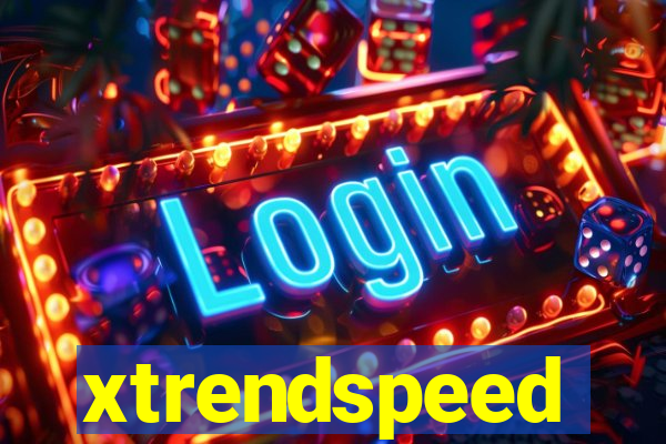 xtrendspeed