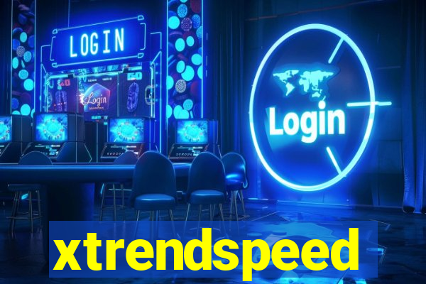 xtrendspeed