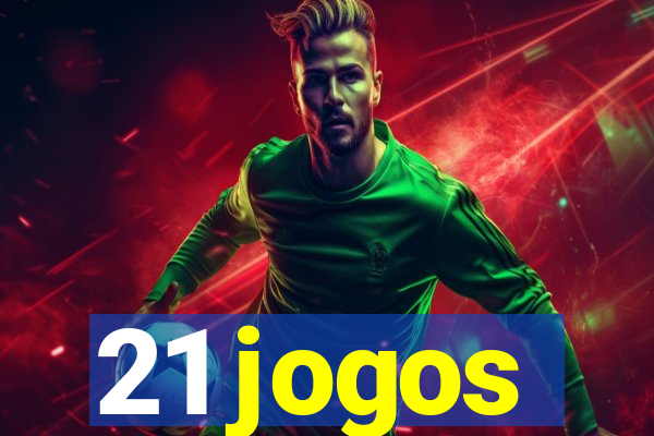 21 jogos