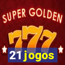 21 jogos