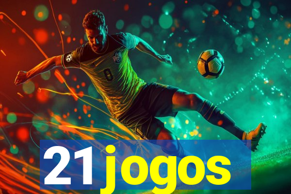 21 jogos