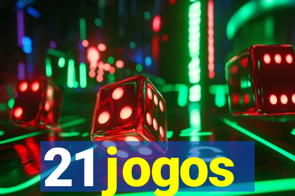 21 jogos