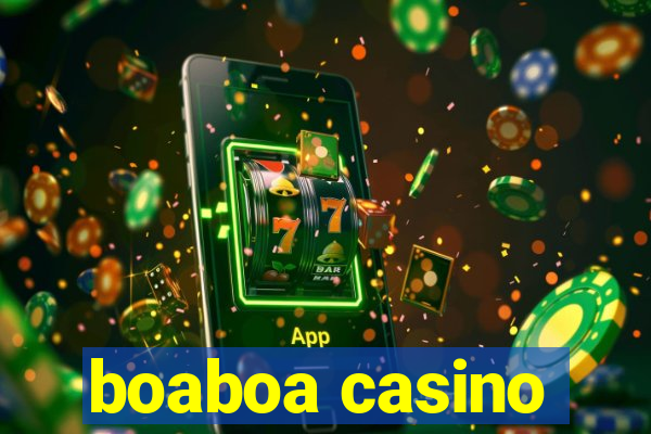 boaboa casino