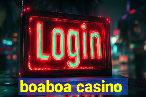 boaboa casino