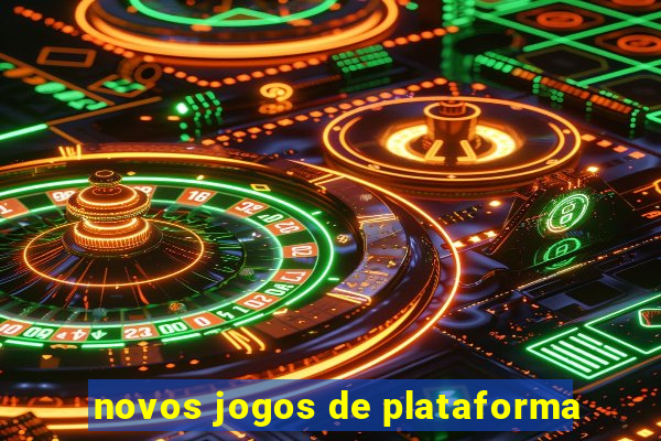 novos jogos de plataforma