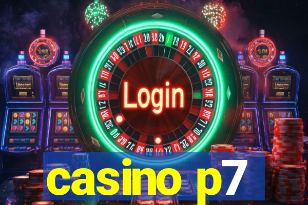 casino p7