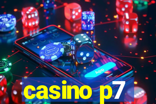 casino p7