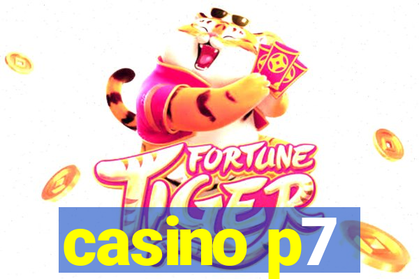 casino p7