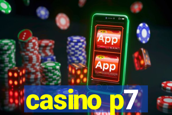 casino p7