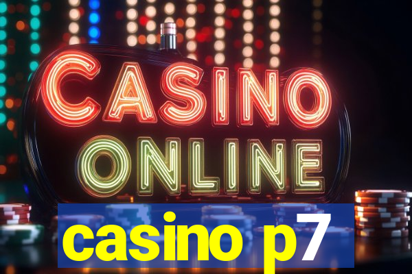 casino p7