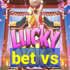 bet vs