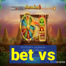 bet vs