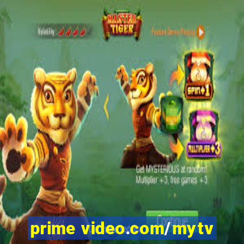 prime video.com/mytv