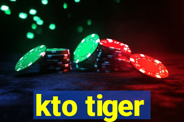 kto tiger