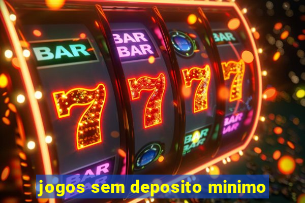 jogos sem deposito minimo