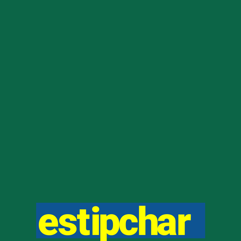 estipchar