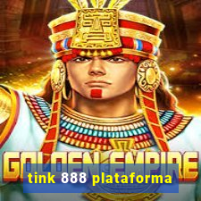 tink 888 plataforma