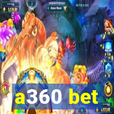 a360 bet