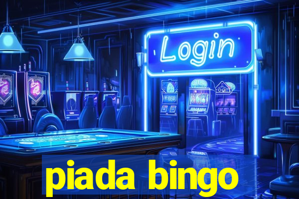 piada bingo