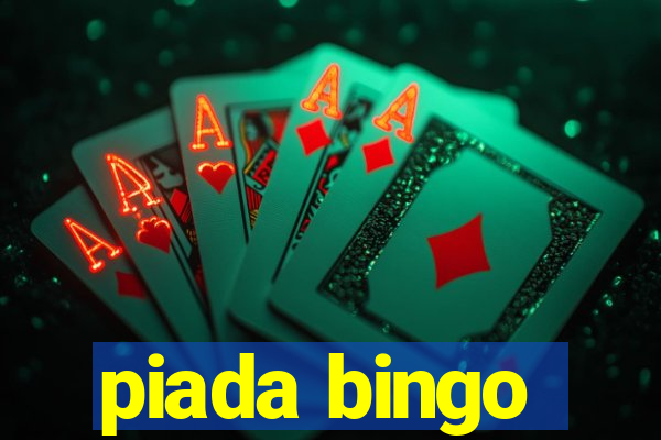 piada bingo