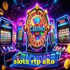 slots rtp alto