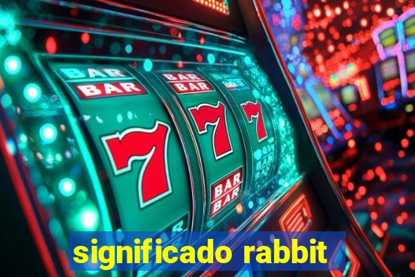 significado rabbit