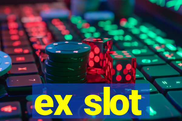 ex slot