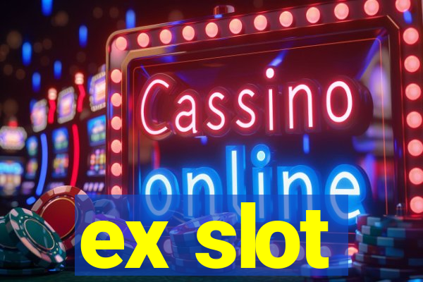 ex slot