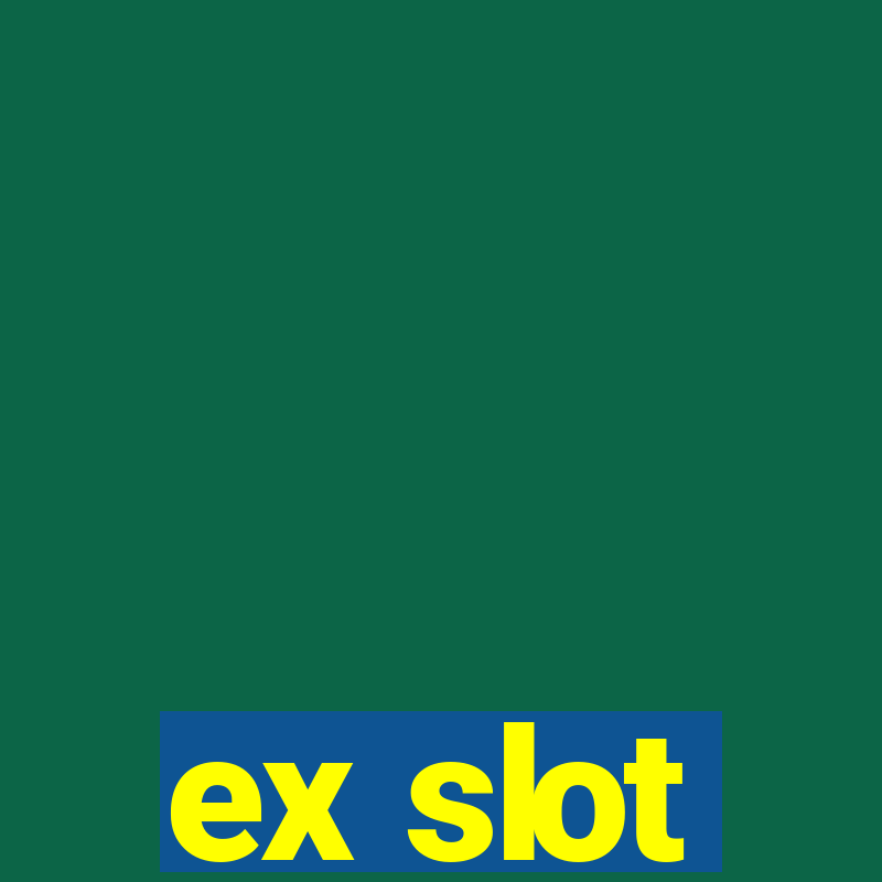 ex slot