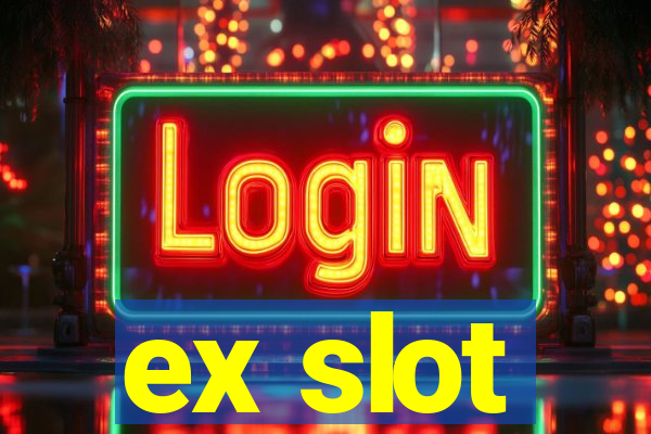 ex slot