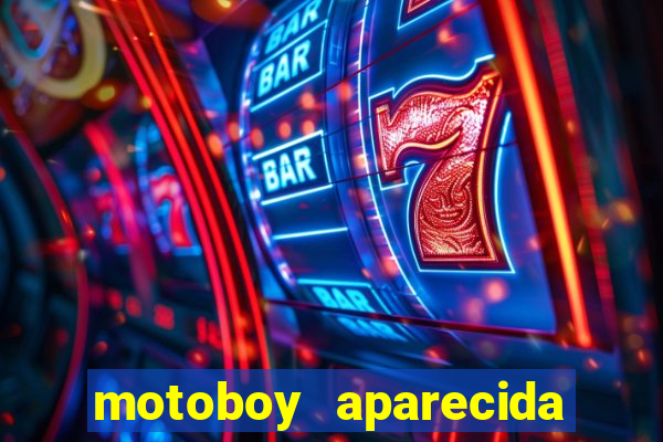 motoboy aparecida de goiania