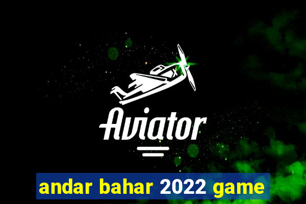 andar bahar 2022 game